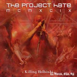 The Project Hate MCMXCIX : Killing Hellsinki